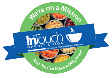 We're on a mission and you can make a difference! InTouch Credit Union