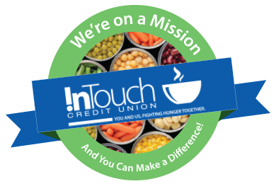 We're on a mission and you can make a difference! InTouch Credit Union